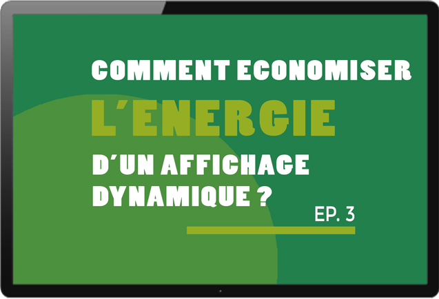 Comment économiser l'énergie d'un affichage dynamique EP3