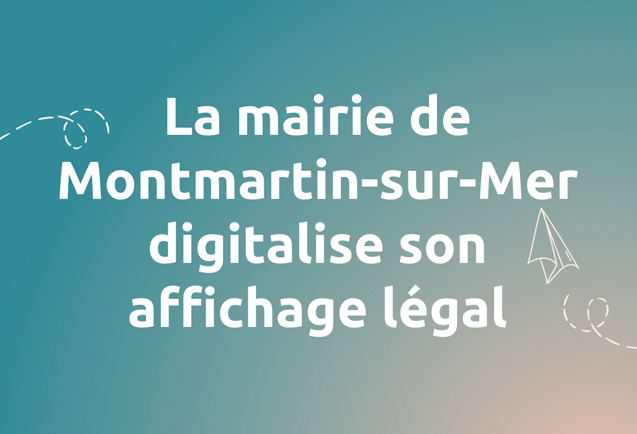 Montmartin-sur-Mer digitalise son affichage légal