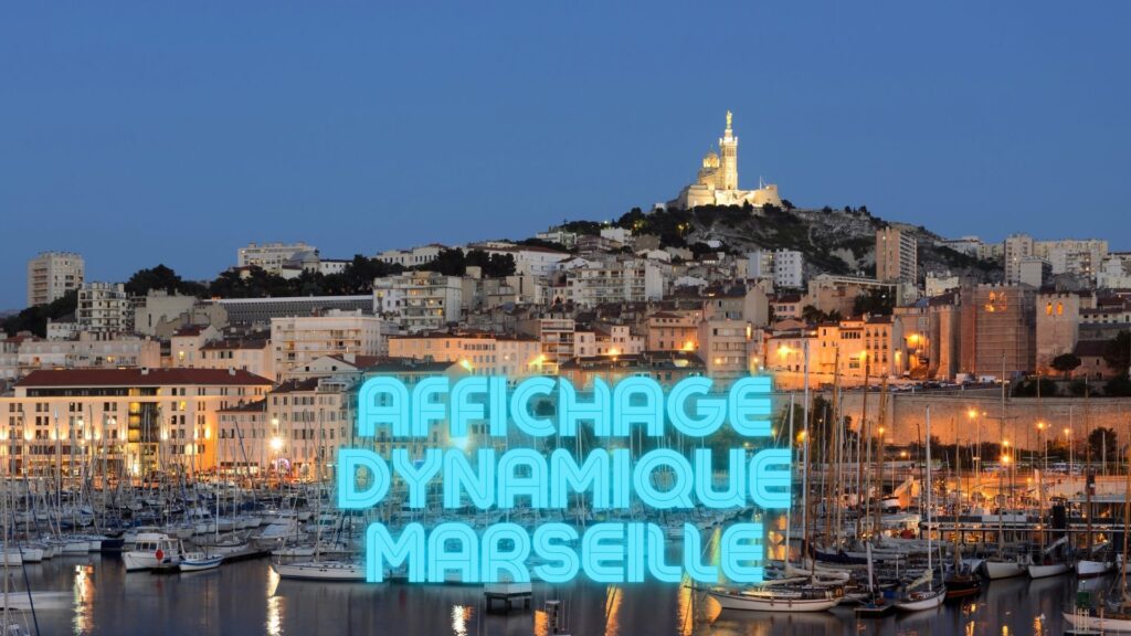 affichage dynamique marseille