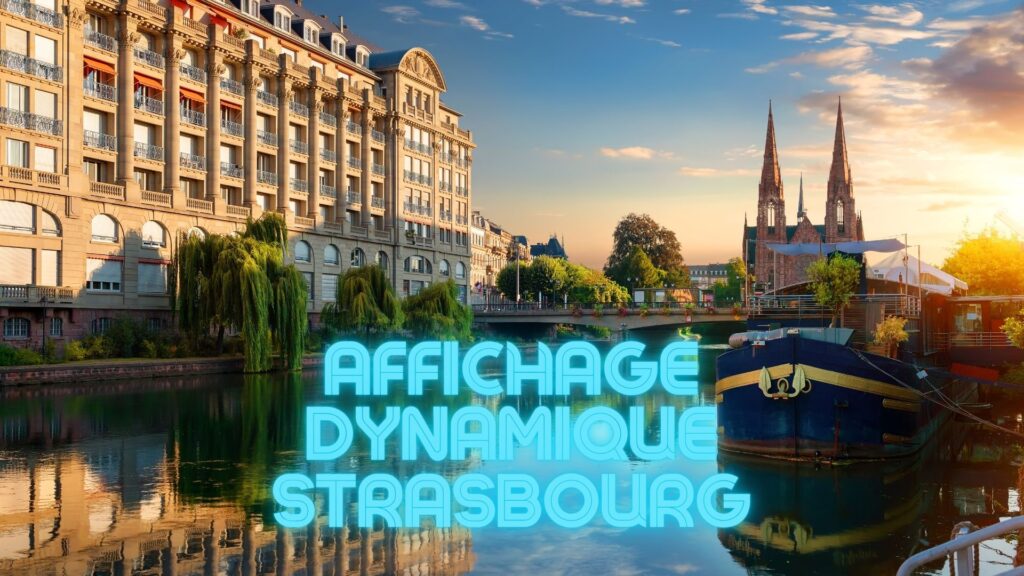 affichage dynamique strasbourg